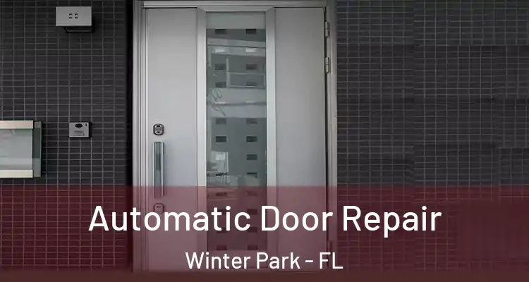  Automatic Door Repair Winter Park - FL