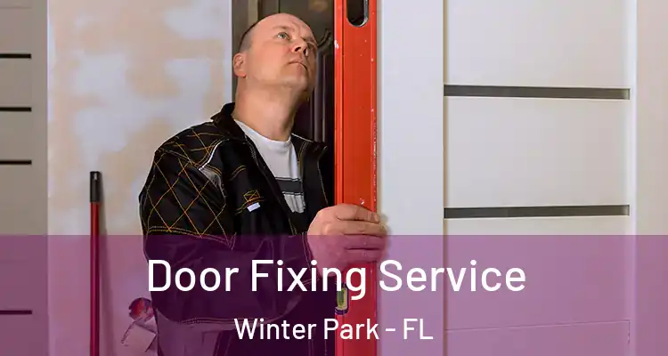  Door Fixing Service Winter Park - FL