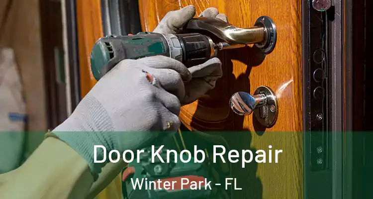  Door Knob Repair Winter Park - FL