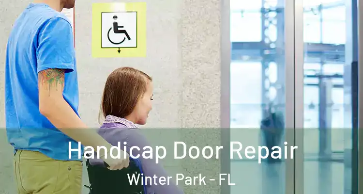  Handicap Door Repair Winter Park - FL