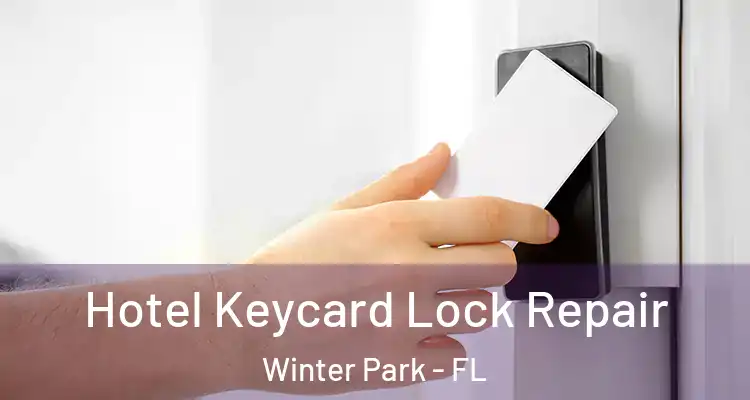  Hotel Keycard Lock Repair Winter Park - FL