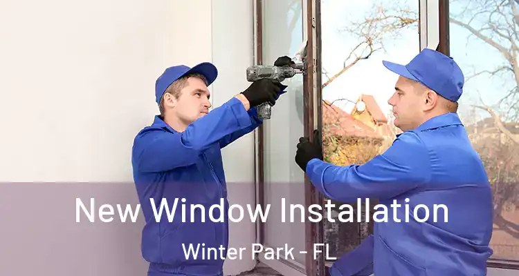  New Window Installation Winter Park - FL