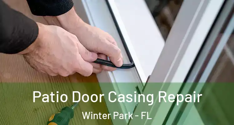  Patio Door Casing Repair Winter Park - FL