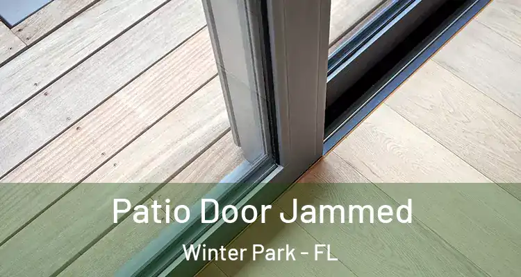  Patio Door Jammed Winter Park - FL