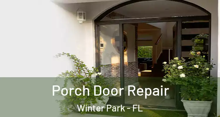  Porch Door Repair Winter Park - FL